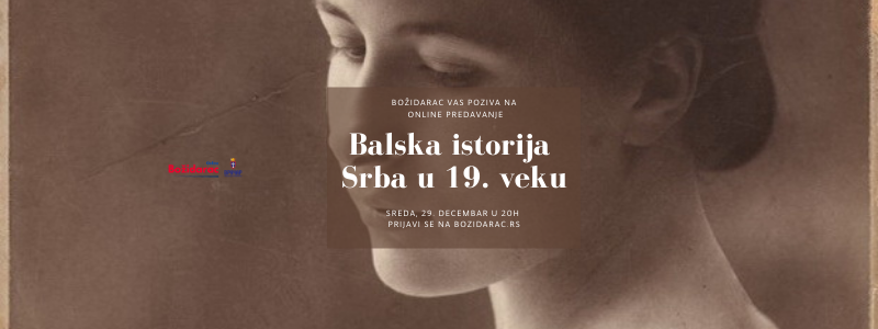 Balska istorija Srba u 19. veku - online predavanje